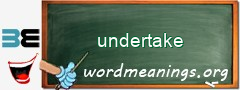 WordMeaning blackboard for undertake